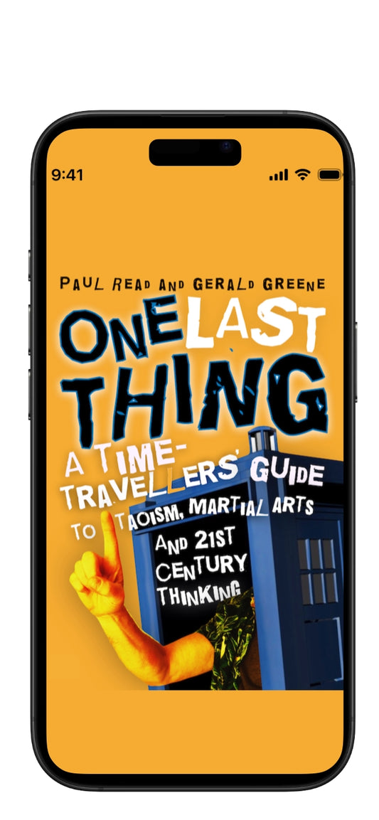 One Last Thing: A Time Travellers Guide to the History of Martial Arts Philosophy