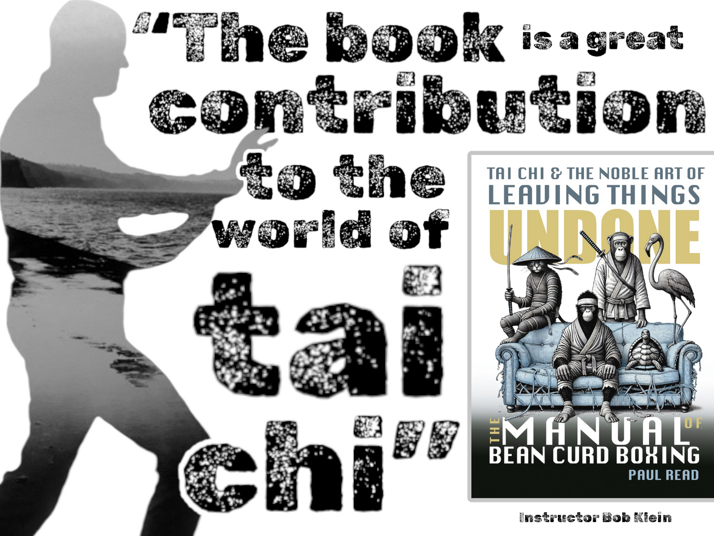 The Manual of Bean Curd Boxing: Tai Chi and the Noble Art of Leaving Things Undone